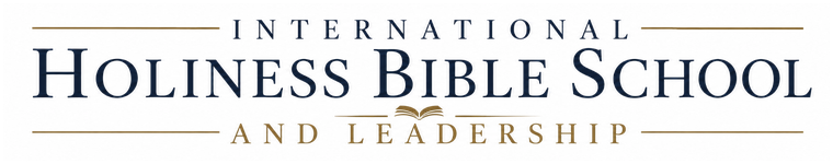 International Holiness Bible School and Leadership